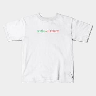 Spring Allergies Kids T-Shirt